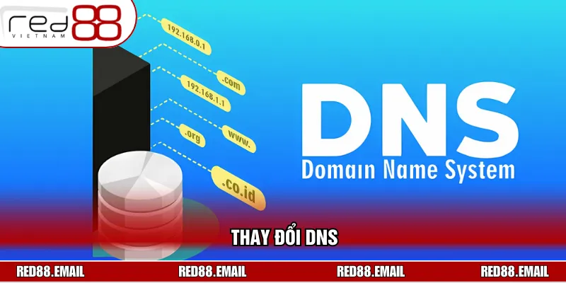 Hướng dẫn cách vào RED88 không chặn bằng việc đổi DNS