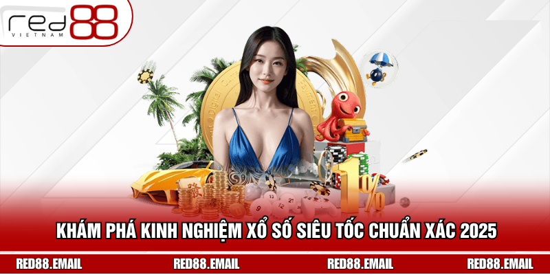 Khám Phá Kinh Nghiệm Xổ Số Siêu Tốc Chuẩn Xác 2025 Khám Phá Kinh Nghiệm Xổ Số Siêu Tốc Chuẩn Xác 2025