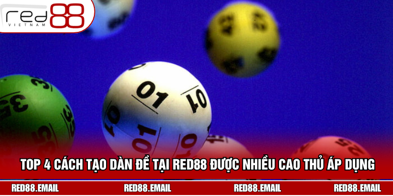 Khám Phá Qua Cách Tạo Dàn Đề Chuẩn Xác Hàng Đầu 2025 Top 4 cách tạo dàn đề tại Red88 được nhiều cao thủ áp dụng